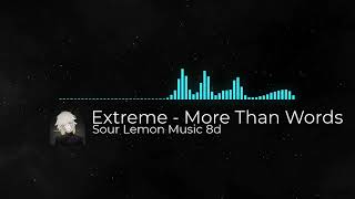 Download Lagu More Than Words 8d - Extreme MP3