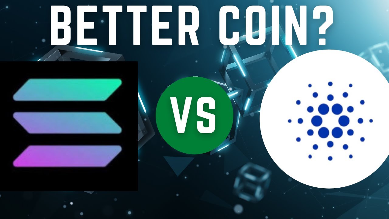 Cardano vs. Solana: Which is the Better Coin?
