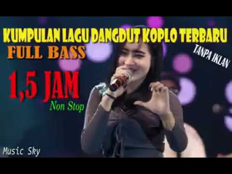 Album lagu dangdut koplo terbaru FULL BASS 1,5 JAM
