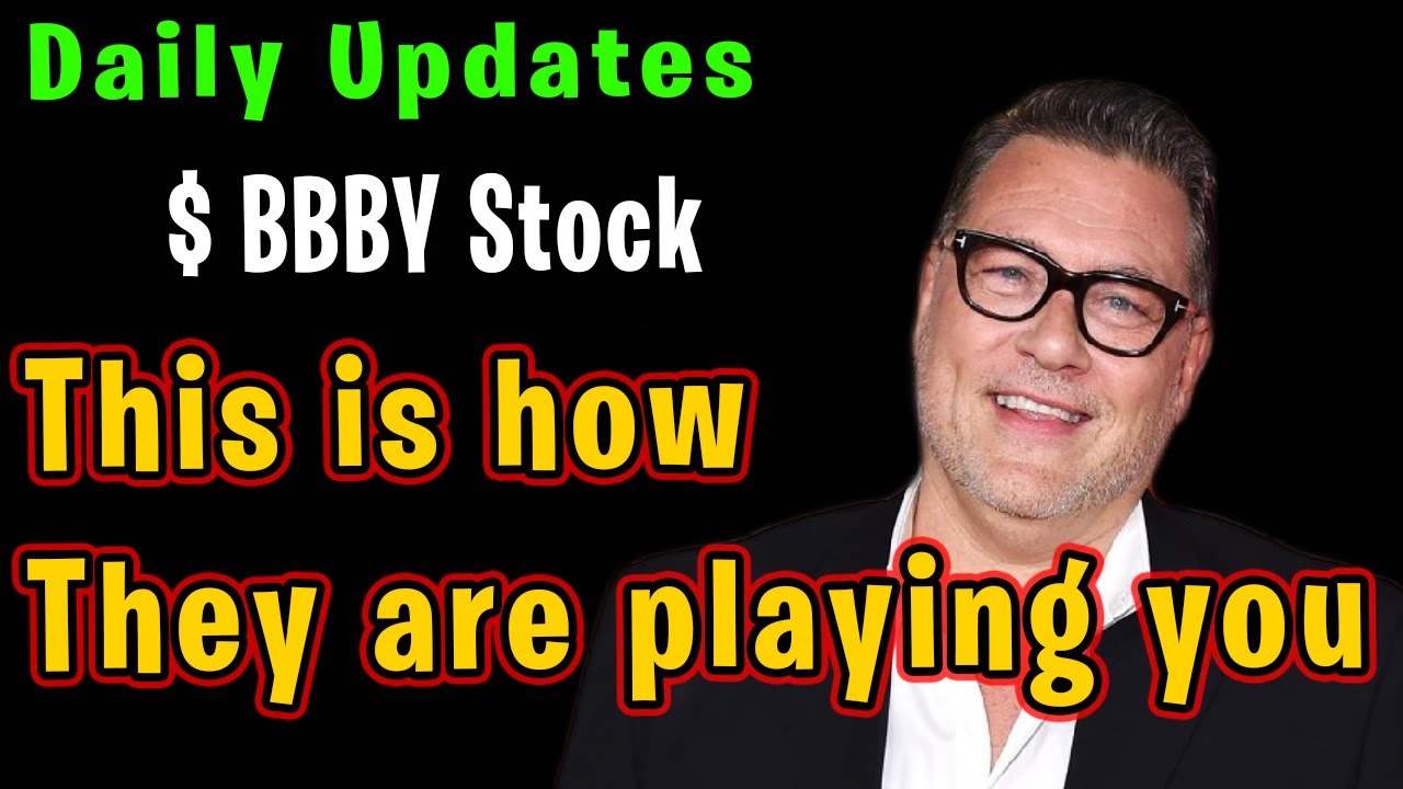 BBBY Stock THIS IS HOW BBBY PLAYING THE RETAIL INVESTORS YouTube bbby-stock-this-is-how-bbby-playing-the-retail-investors-youtube