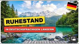Die besten deutschsprachigen Länder für den Ruhestand, zum Leben oder für einen Besuch