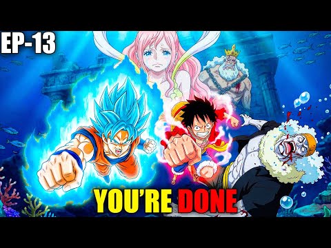 ماذا لو تم نقل غوكو بالخطأ إلى عالم ون بيس الحلقة 13 انتهى الأمر