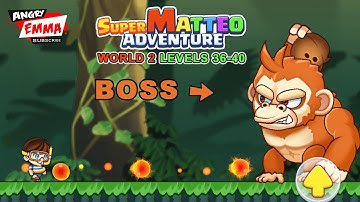 Super Matteo Adventure - WORLD 2 Levels 36-40 + BOSS