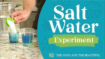 Salt Water Experiment | Water and Our World | The Good and the Beautiful