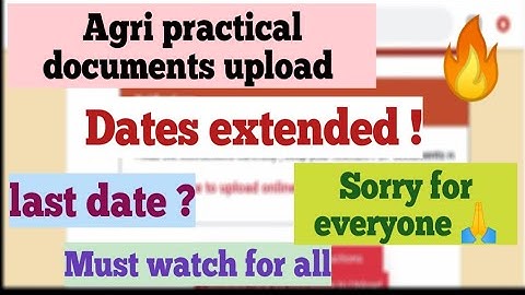 Agri practical documents upload date Extended | Sorry for everyone | must watch Everyone