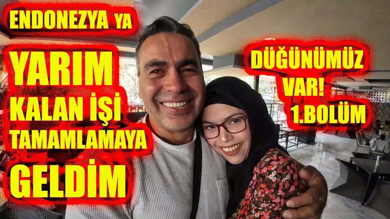 ENDONEZYA YA YARIM KALAN İŞİ TAMAMLAMAYA GELDİM!ENDONEZYALILARIN ENİŞTESİ OLDUM!BEN AŞKI ONDA BULDUM