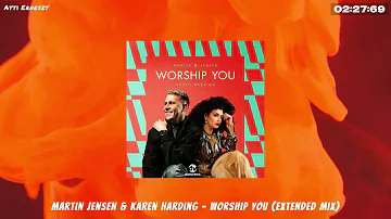 Martin Jensen & Karen Harding - Worship You (Extended Mix)