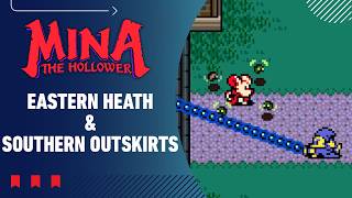Mina the Hollower Gameplay Walkthrough - Part 4: Eastern Heath & Southern Outskirts