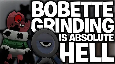 BOBETTE Research grinding is PAINFUL... | Dandy's World