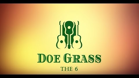Doe Grass - The 6 (Official Video)