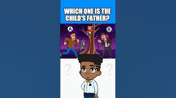 WHICH ONE IS THE CHILD’S FATHER? #quiz #riddle