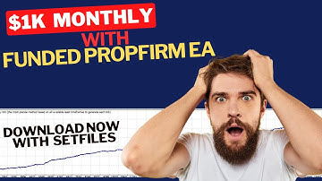 Funded Prop Firm Robot: Pass Prop Firm Challenges with Automated Forex Trading