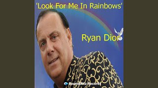 Look for Me in Rainbows