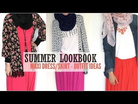 Summer LOOKBOOK | Hijab | Maxi Dress/Skirt | Outfit Ideas