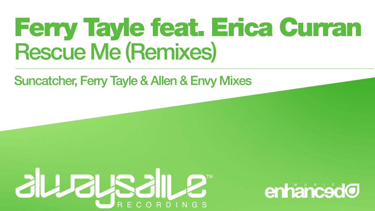 Watch Ferry Tayle feat. Erica Curran  Rescue Me (Suncatcher Remix) [OUT NOW] on YouTube