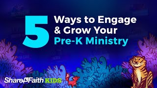 5 Ways to Engage & Grow Your Pre-K Ministry