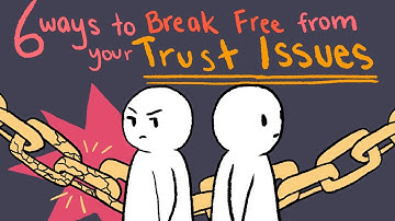 How to Deal With Trust Issues