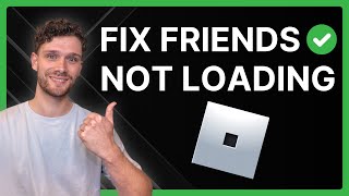 How To Fix: Unable To Load Friends In Roblox - Friends Not Loading