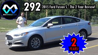 MV 292 - '2015 Ford Fusion S - The 2 Year Review!'