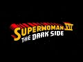 Superwoman VII: The Dark Side-Teaser #1