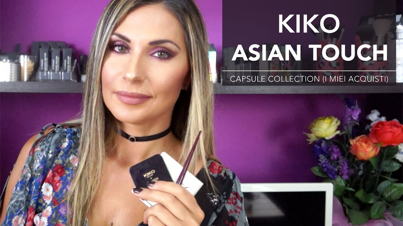 KIKO ASIAN TOUCH | Capsule collection (I miei acquisti) || LadyGlow