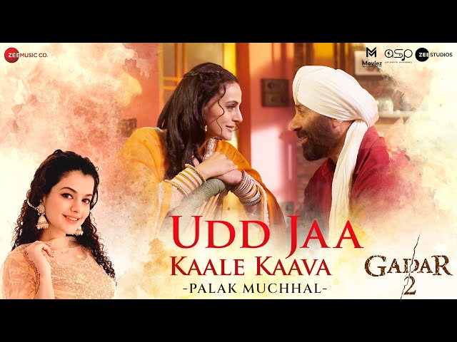 Udd Jaa Kaale Kaava - Palak Muchhal | Gadar 2 | Sunny Deol, Ameesha Patel | Mithoon & Uttam Singh class=