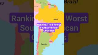 Ranking The 5 Worst South American Countries #shorts #geography