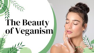 The Beauty of Veganism | The Green Glam Guide: Navigating the World of Vegan Beauty