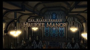Final Fantasy XIV: A Realm Reborn -  Haukke Manor