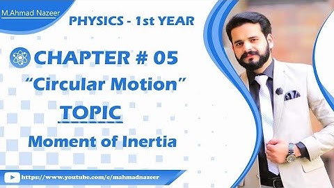 Ch#5 Moment of Inertia Fsc Part 1 Physics #bysirmahmadnazeer
