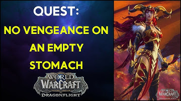No Vengeance on an Empty Stomach WoW Quest