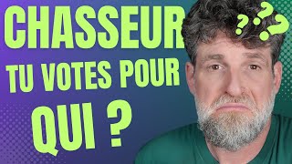 Chasseur : tu votes pour qui ?