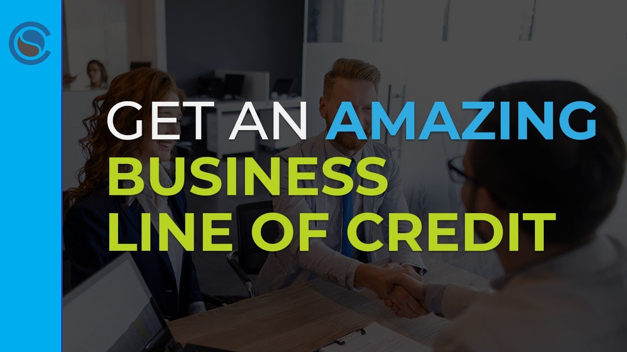Get an Amazing Business Line of Credit YouTube