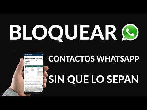 ¿Cómo Bloquear Contactos de WhatsApp SIN que se den Cuenta?