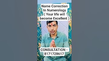 Name Correction In Numerology ( Your life will become Excellent )