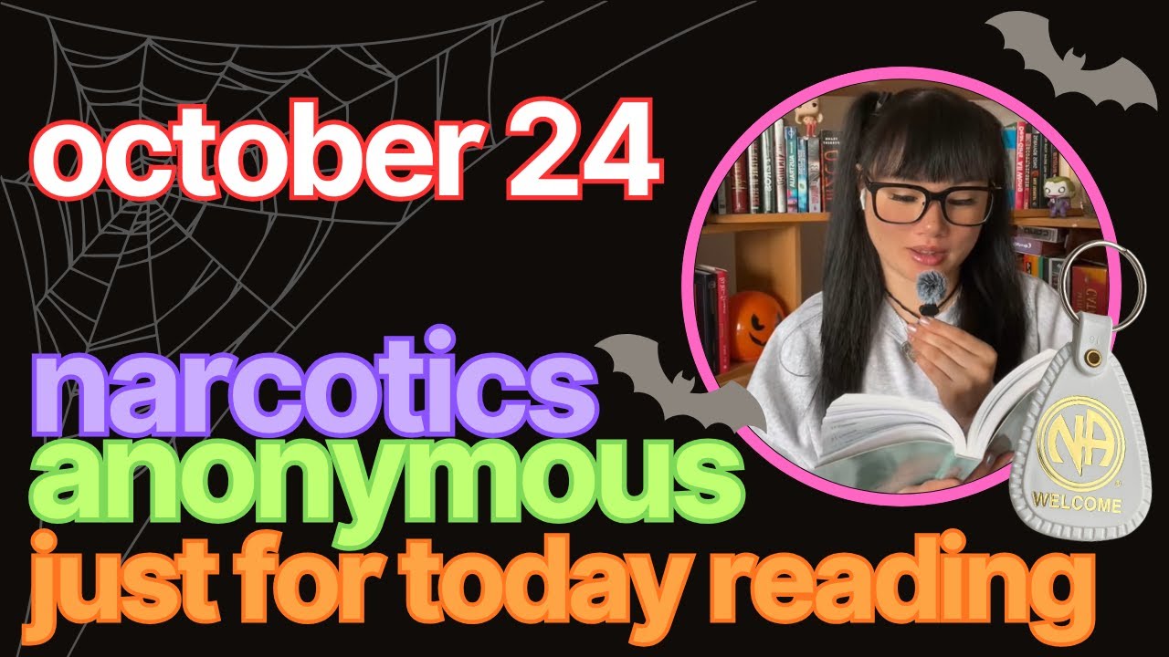 Just For Today Reading October 24 - Narcotics Anonymous ✰ kelseainrecovery