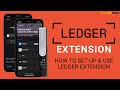 Ledger Extension: How to Set-up &amp; Use Ledger Browser Extension on Mac &amp; Mobile