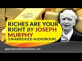 Dr. Joseph Murphy Riches Are Your Right (Unabridged Audiobook)
