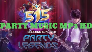 Party Music MP3 HD MOBILE LEGENDS BANGBANG 515 UNITE NEW