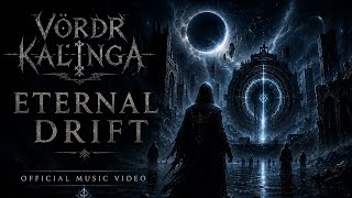 VÖRDR KALINGA — Eternal Drift | Official Music Video