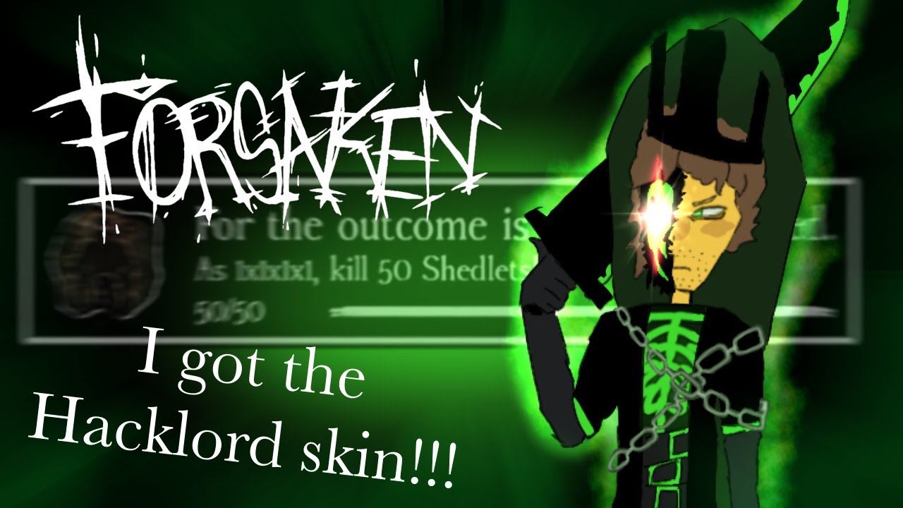 I FINALLY got the Hacklord Skin!! | Forsaken - YouTube