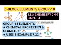 12th Chemistry Ch-7||Part-34||Chemical properties of Group-18 elements||p-block||Study with Farru
