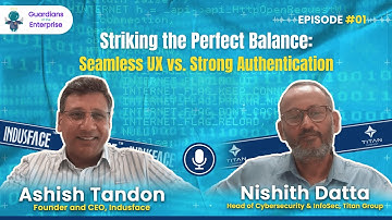Seamless UX vs Strong Auth | EP:1| Guardians of the Enterprise