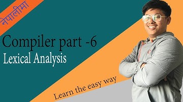Compiler LEC-6//Lexical Analysis//Nepali ma