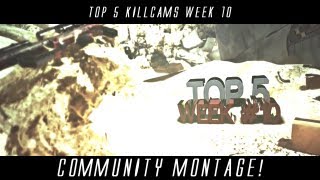 R7 Top 5 Killcams - COMMUNITY MONTAGE! | Week #10 (INSANE)