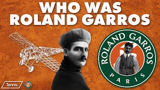 Who was Roland Garros?