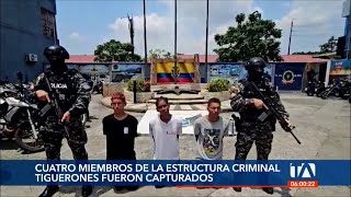 4 gatilleros de Los Tiguerones que extorsionaban en el Distrito Nueva Prosperina fueron capturados
