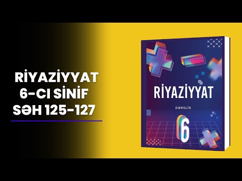 Riyaziyyat - 6-cı sinif - səh 125-126-127