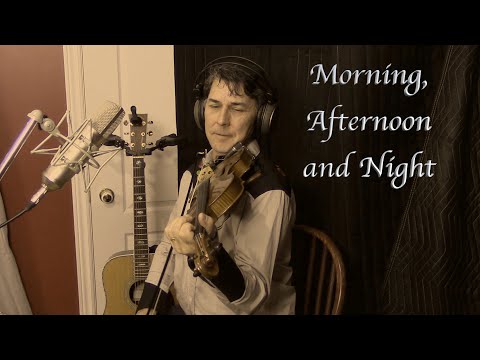 Billy MacInnis , Morning Afternoon and Night