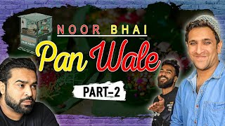 NOOR BHAI PAN WALE PART-2 || BADLAY KI AAG || Shehbaaz Khan Comedy